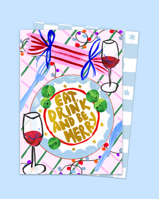 Eat, Drink & Be Merry Card