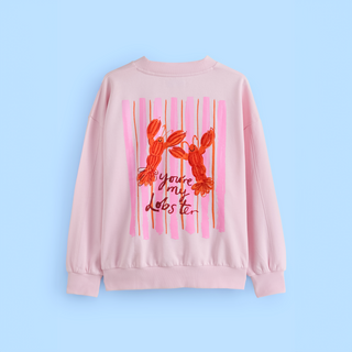 You're My Lobster Sweatshirt