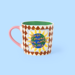 You Mean The World Mug