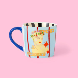 You're A Goddess Mug