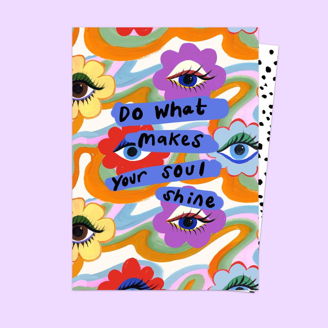 Do What Makes Your Soul Shine Card