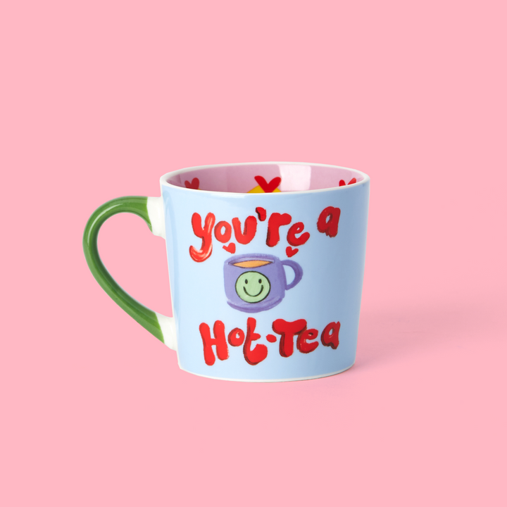 You're a Hot-Tea Mug
