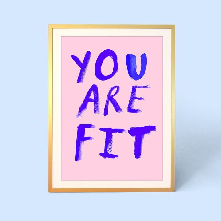 You Are Fit Print