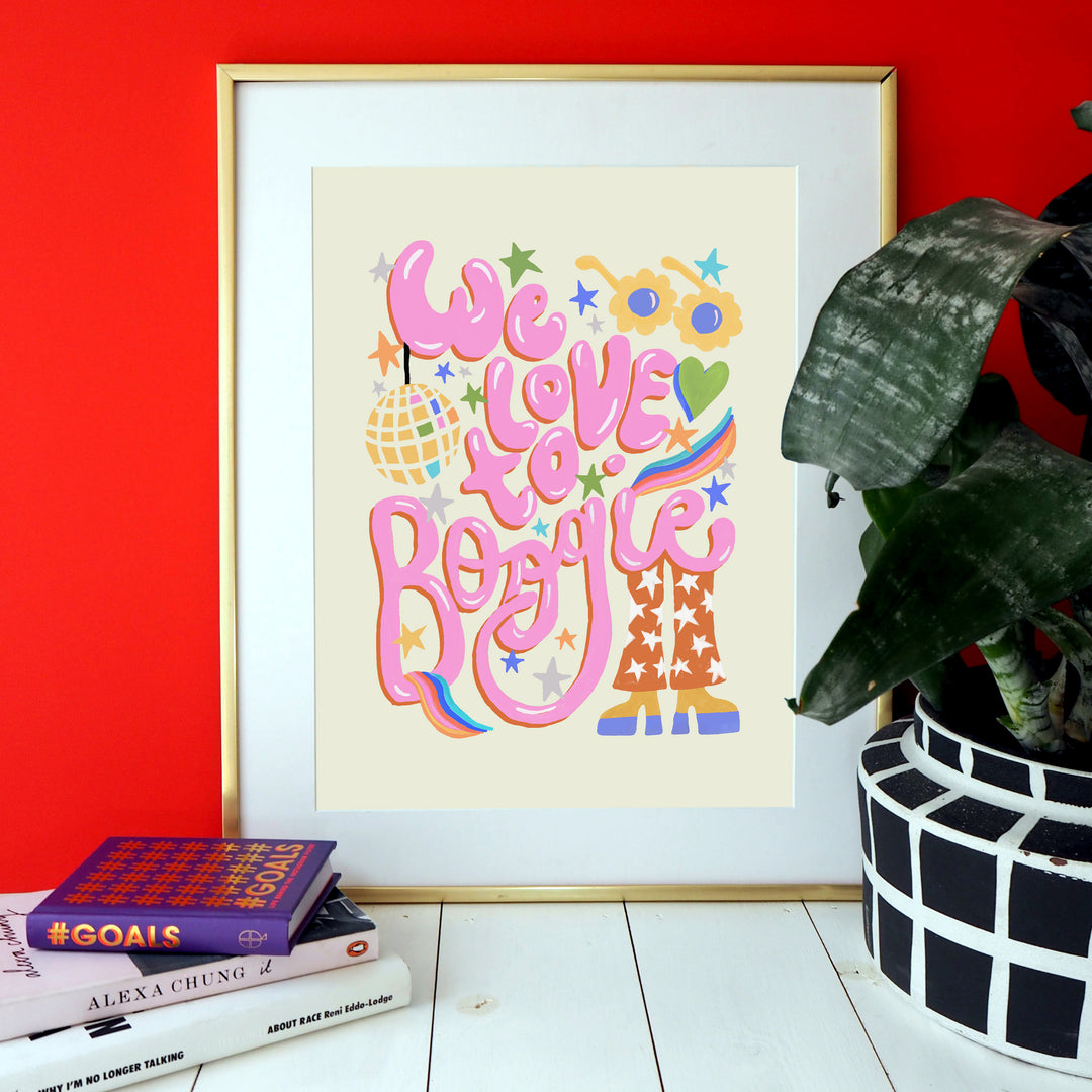 We Love to Boogie Print