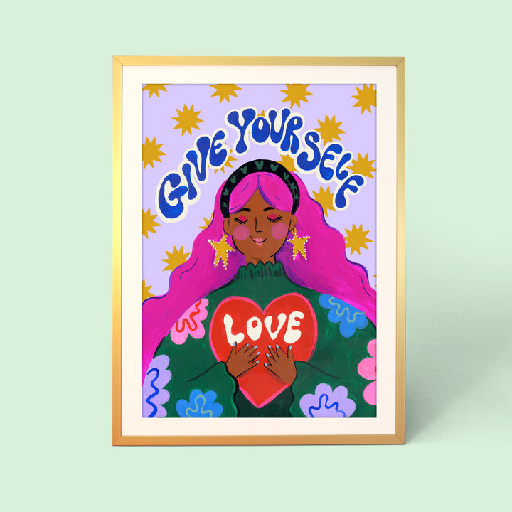 Give Yourself Love Print