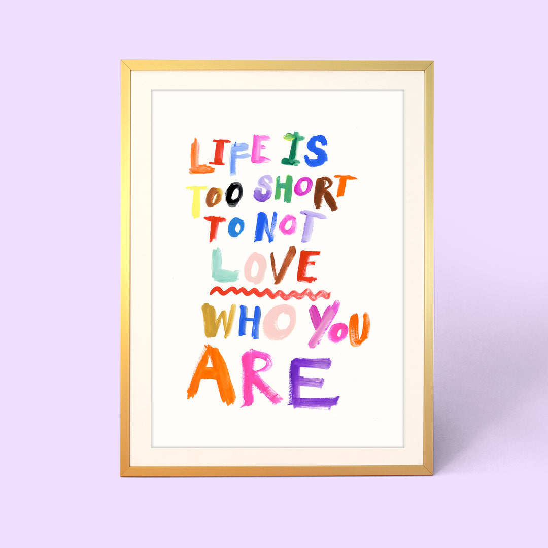 Life Is Too Short Print