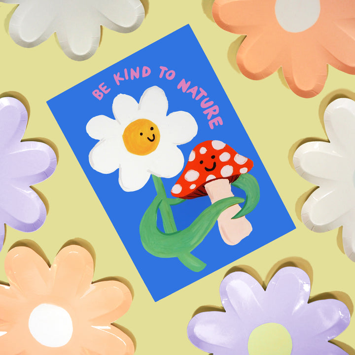 Be Kind to Nature Print