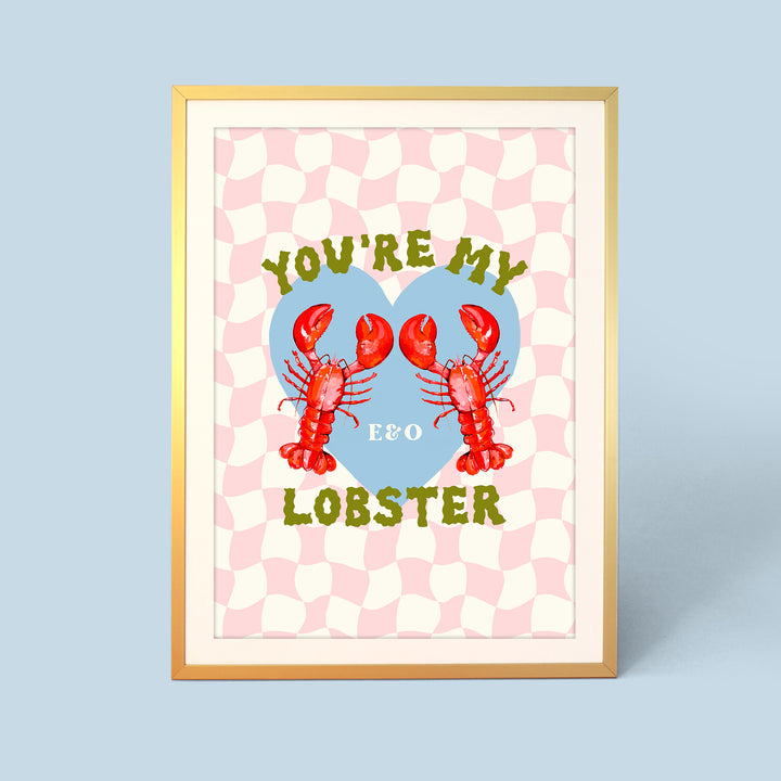 You're My Lobster Print